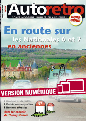 Hors-série Autoretro En route sur les Nationales 6 et 7 en anciennes (version numérique)