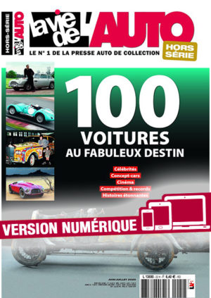 Hors-Série La Vie de l’Auto 100 voitures au fabuleux destin (version numérique)