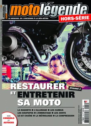 Hors-série Moto Légende Restaurer et entretenir sa moto épisode 2 (version papier)