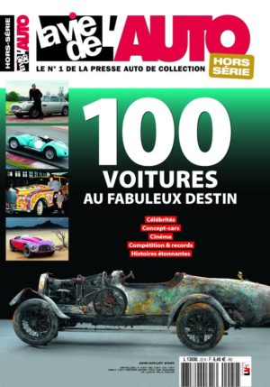 Hors-Série La Vie de l'Auto 100 voitures au fabuleux destin (version papier)