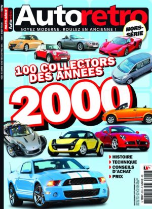 Hors-série Autoretro 100 collectors des années 2000 (version papier)