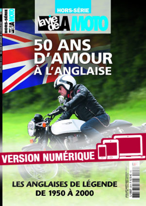 Hors-série La Vie de la Moto 50 ans d’amour à l’anglaise (version numérique)