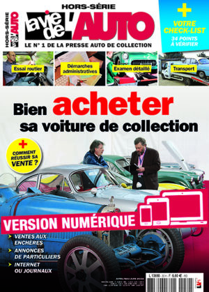 Hors-série La Vie de l’Auto Bien acheter sa voiture de collection (version numérique)