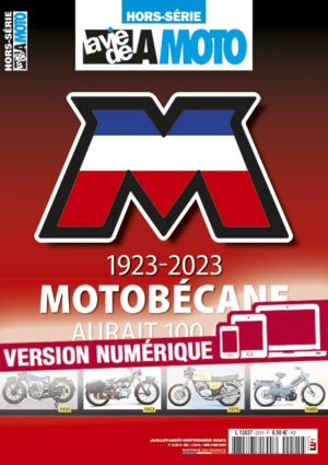 Hors-série La Vie de la Moto – 1923-2023 Motobécane aurait 100 ans (version numérique)