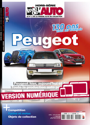 Hors-série La Vie de l&rsquo;Auto – Peugeot 130 ans d&rsquo;histoire avec les français (version numérique)